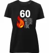 Женская премиум футболка 60 and still hot like fire Черный фото