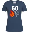 Жіноча футболка 60 and still hot like fire Темно-синій фото