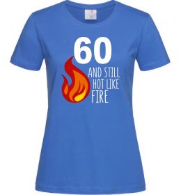 Женская футболка 60 and still hot like fire