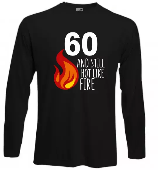 Лонгслив 60 and still hot like fire Черный фото