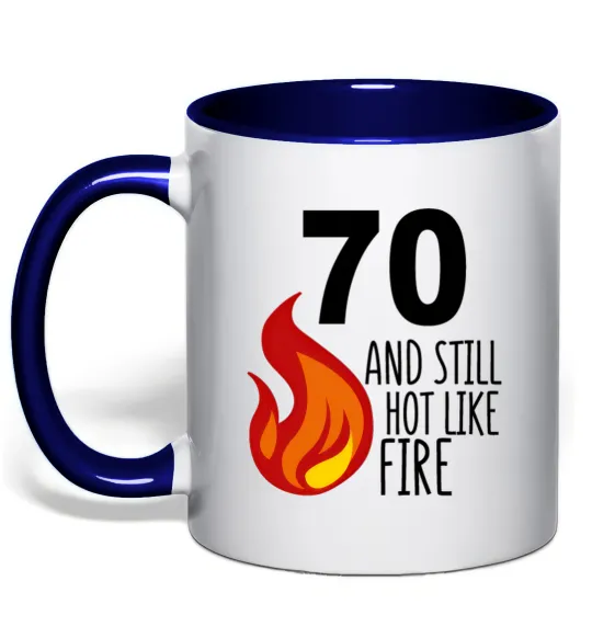 Чашка с цветной ручкой 70 and still hot like fire Глубокий темно-синий фото