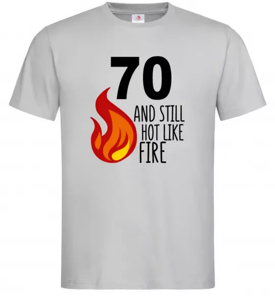 Чоловіча футболка 70 and still hot like fire Сірий фото