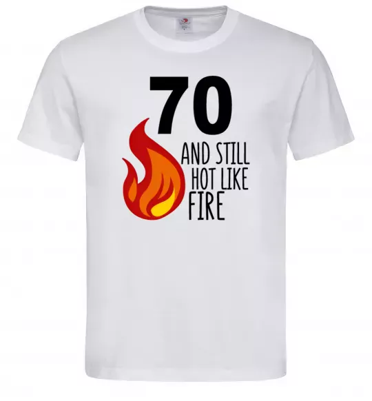 Чоловіча футболка 70 and still hot like fire Білий фото