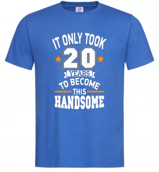 Мужская футболка It only took 20 years to become this handsome Ярко-синий фото