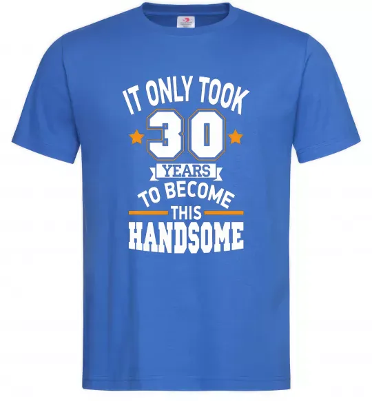 Мужская футболка It only took 30 years to become this handsome Ярко-синий фото