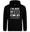 Женская толстовка (худи) I'm not 30 i'm 21 with 9 years of experience Черный фото