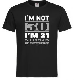 Мужская футболка I'm not 30 i'm 21 with 9 years of experience