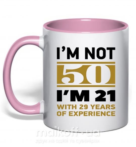 Чашка з кольоровою ручкою I'm not 50 i'm 21 with 29 years of experience Ніжно рожевий фото