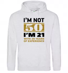 Чоловіча толстовка (худі) I'm not 50 i'm 21 with 29 years of experience Сірий меланж фото