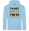 Чоловіча толстовка (худі) I'm not 50 i'm 21 with 29 years of experience Блакитний фото