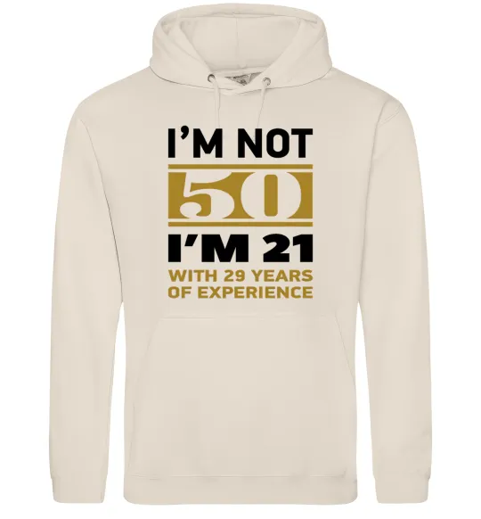 Женская толстовка (худи) I'm not 50 i'm 21 with 29 years of experience Таш фото