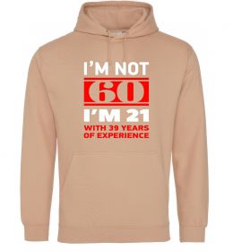 Чоловіча толстовка (худі) I'm not 60 i'm 21 with 39 years of experience Чоловіча толстовка (худі) I'm not 60 i'm 21 with 39 years of experience