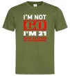 Мужская футболка I'm not 60 i'm 21 with 39 years of experience Оливковый фото