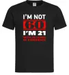Мужская футболка I'm not 60 i'm 21 with 39 years of experience Черный фото