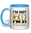 Чашка с цветной ручкой I'm not 70 i'm 21 with 49 years of experience Голубой фото