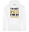 Мужская толстовка (худи) I'm not 70 i'm 21 with 49 years of experience Белый фото