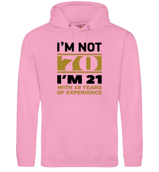 Жіноча толстовка (худі) I'm not 70 i'm 21 with 49 years of experience Рожевий фото