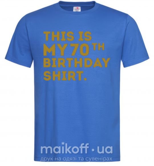 Чоловіча футболка This is my 70th birthday shirt Яскраво-синій фото