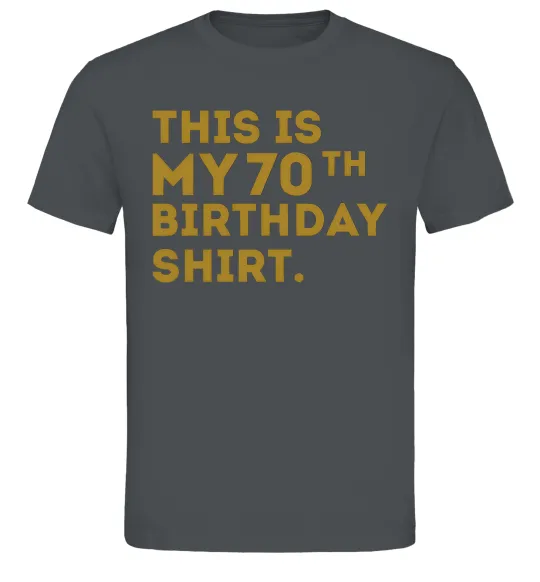 Чоловіча футболка This is my 70th birthday shirt Графіт фото