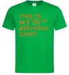 Чоловіча футболка This is my 70th birthday shirt Зелений фото