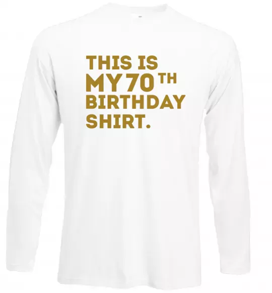 Лонгслив This is my 70th birthday shirt Белый фото