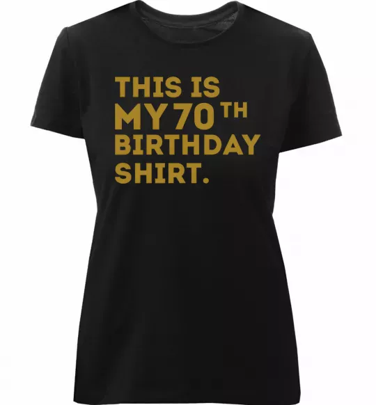 Жіноча преміум футболка This is my 70th birthday shirt Чорний фото