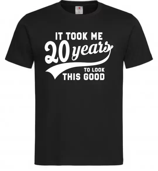 Мужская футболка It took 20 years to look this good Черный фото