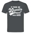 Мужская футболка It took 20 years to look this good Графит фото