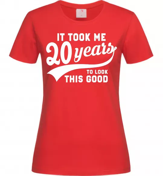 Жіноча футболка It took 20 years to look this good Червоний фото