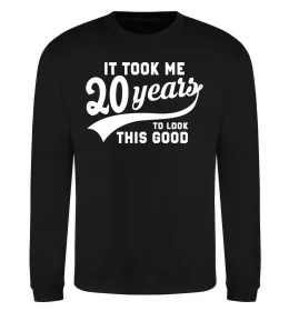 Свитшот It took 20 years to look this good Черный фото