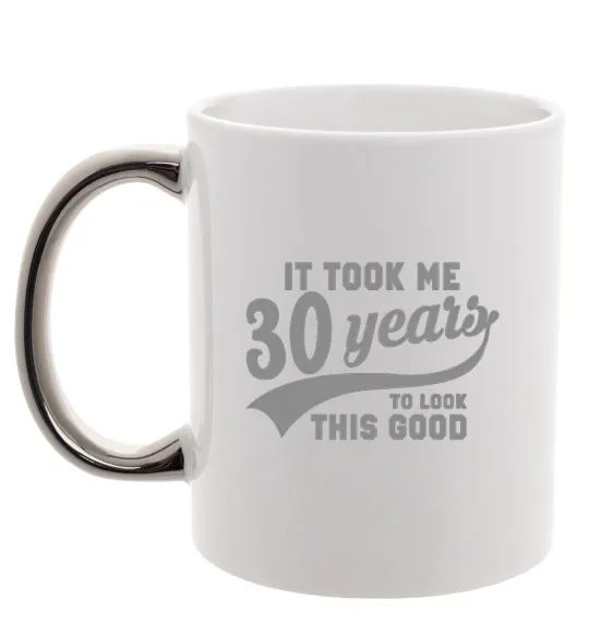 Чашка с цветной ручкой It took me 30 years to look this good Серебро фото