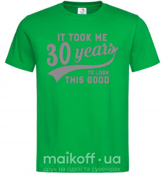 Мужская футболка It took me 30 years to look this good Зеленый фото
