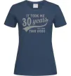 Жіноча футболка It took me 30 years to look this good Темно-синій фото