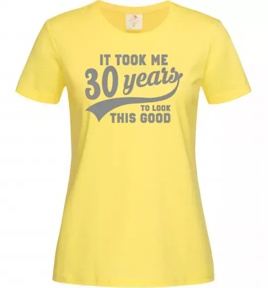 Жіноча футболка It took me 30 years to look this good Лимонний фото