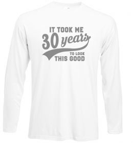 Лонгслів It took me 30 years to look this good