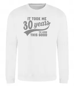 Свитшот It took me 30 years to look this good Белый фото