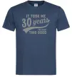 Мужская футболка It took me 30 years to look this good Темно-синий фото