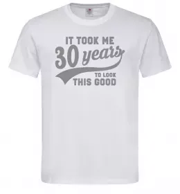 Мужская футболка It took me 30 years to look this good Белый фото