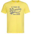 Мужская футболка It took me 30 years to look this good Лимонный фото