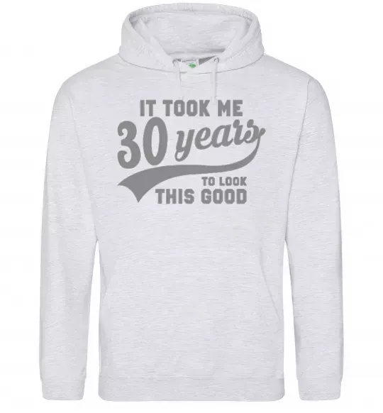 Женская толстовка (худи) It took me 30 years to look this good Серый меланж фото