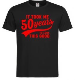 Чоловіча футболка It took me 50 years to look this good Чоловіча футболка It took me 50 years to look this good