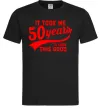 Чоловіча футболка It took me 50 years to look this good Чорний фото