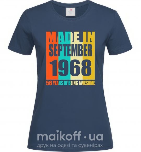 Женская футболка Made in September 1968 56 years of being awesome Темно-синий фото