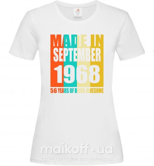 Жіноча футболка Made in September 1968 56 years of being awesome Білий фото
