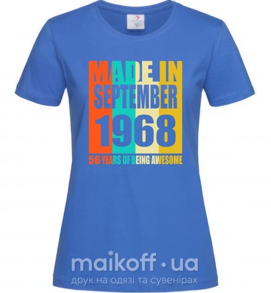 Женская футболка Made in September 1968 56 years of being awesome Ярко-синий фото