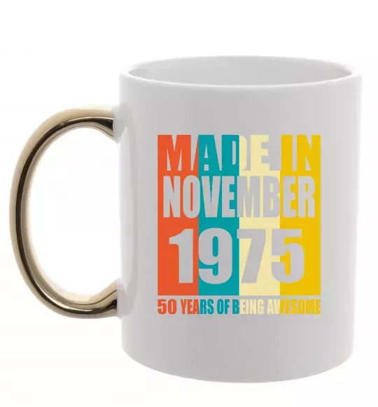 Чашка с цветной ручкой Made in November 1975 50 years of being awesome Золото фото
