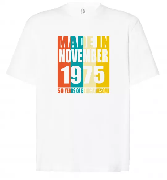 Футболка Оверсайз Made in November 1975 50 years of being awesome Белый фото