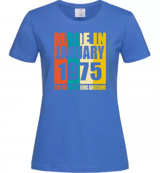 Женская футболка Made in January 1975 50 years of being awesome Ярко-синий фото