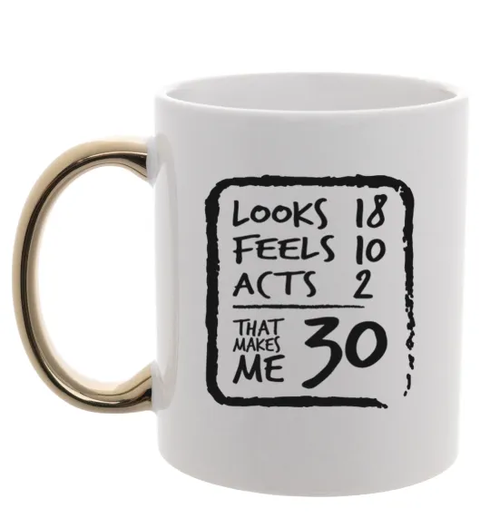 Чашка с цветной ручкой That makes me 30 Золото фото