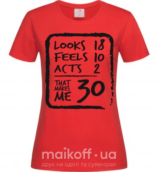 Женская футболка That makes me 30 Красный фото